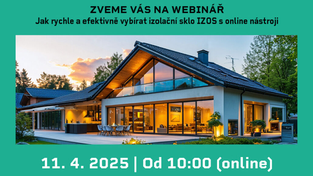 Pozvánka na webinář: Jak rychle a efektivně vybírat izolační sklo IZOS s online nástrojem