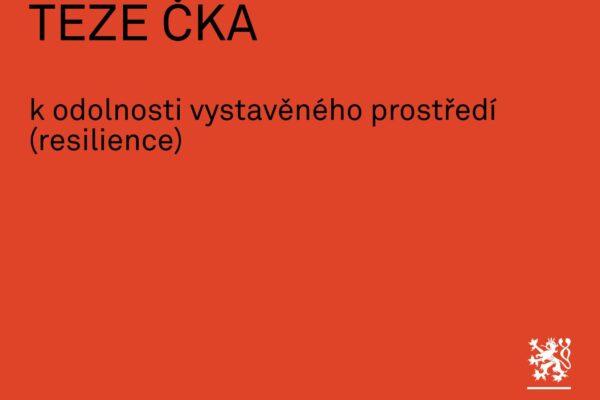 Teze České Komory Architektů k odolnosti vystavěného prostředí, zdroj ČKA