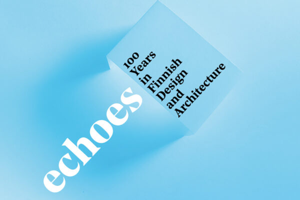 Echoes / 100 let finského designu a architektury