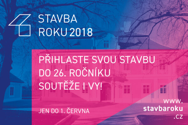 Přihlaste svou stavbu do 1. června do soutěže Stavba roku 2018