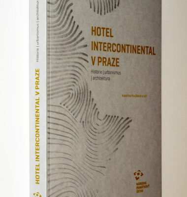 Hotel Intercontinental v Praze: historie - urbanismus - architektura