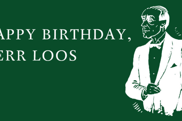 Happy birthday, Herr Loos